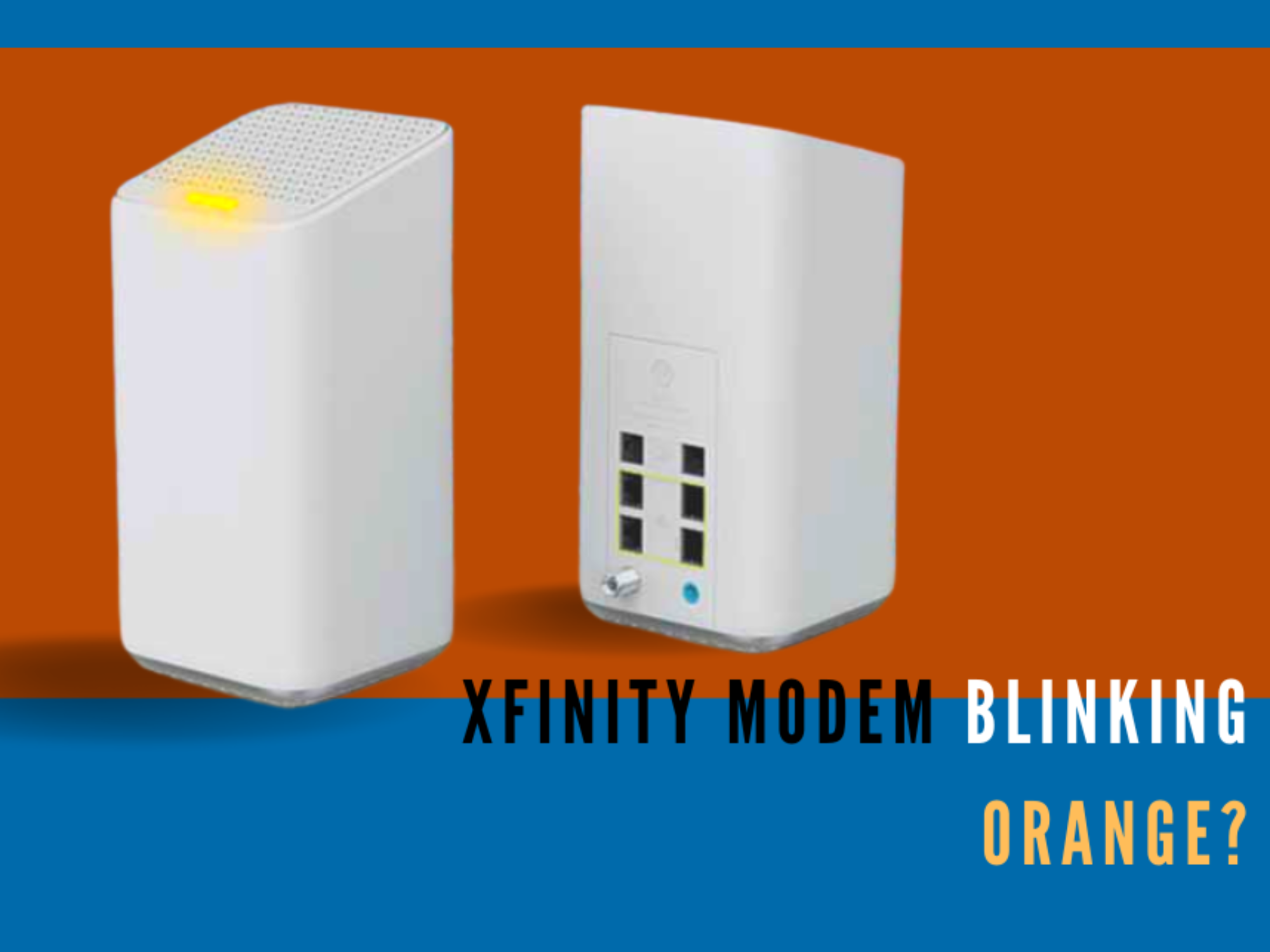 Why Is My Xfinity Modem Blinking Orange 