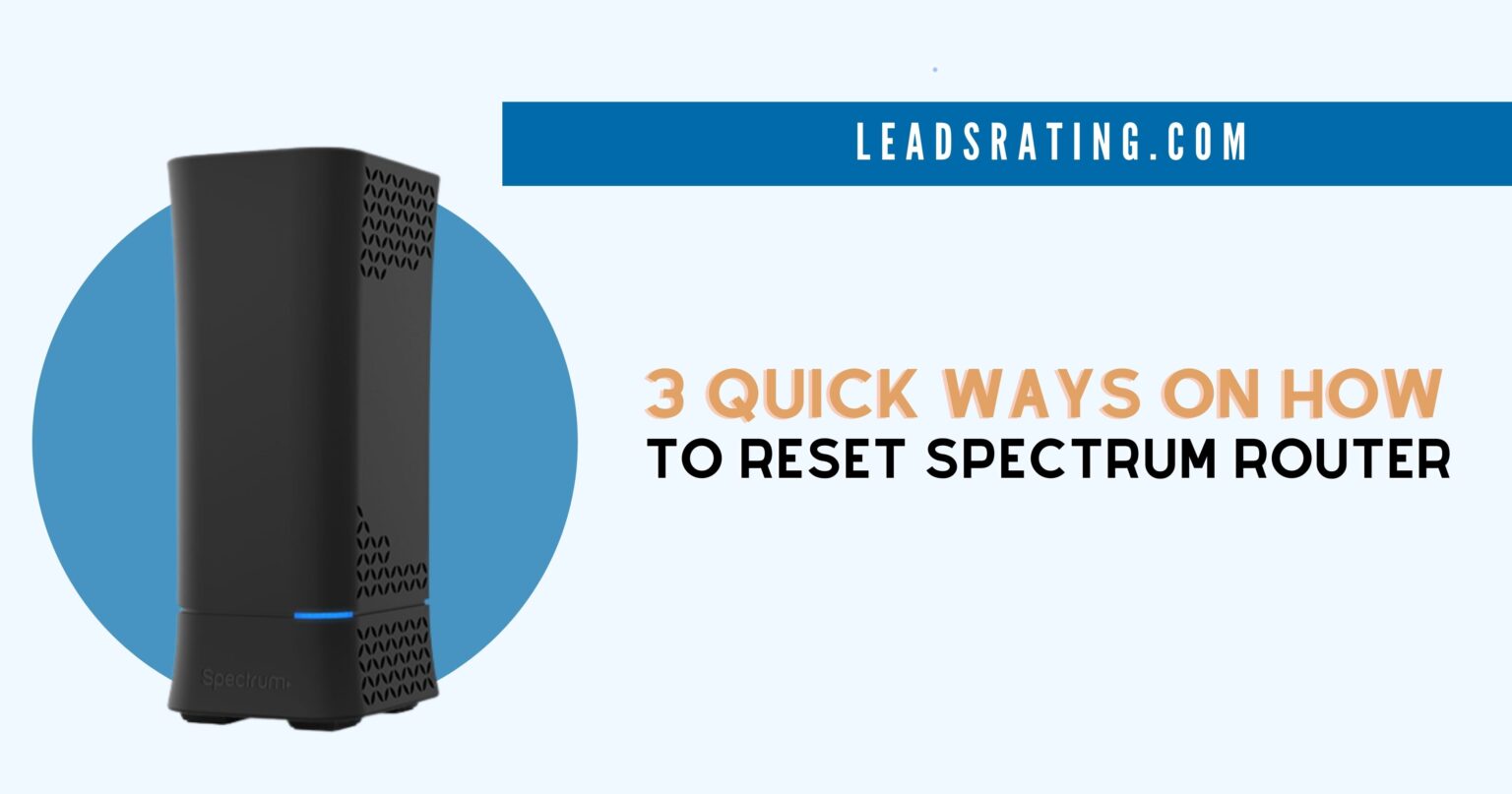 3 Quick Ways on How to Reset Spectrum Router Complete Guide in 2023